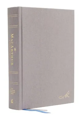 Nasb, MacArthur Study Bible, 2nd Edition, Hardcover, Gray, Comfort Print: Unleashing God's Truth One Verse at a Time